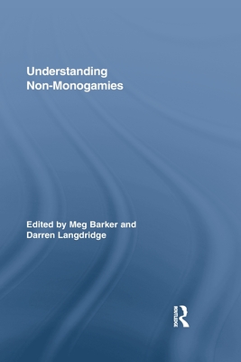 Understanding Non-Monogamies - Barker, Meg (Editor), and Langdridge, Darren (Editor)