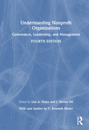 Understanding Nonprofit Organizations: Governance, Leadership, and Management