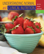 Understanding Normal and Clinical Nutrition