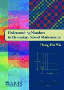 Understanding Numbers in Elementary School Mathematics