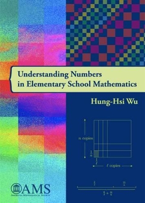 Understanding Numbers in Elementary School Mathematics - Wu, Hongxi