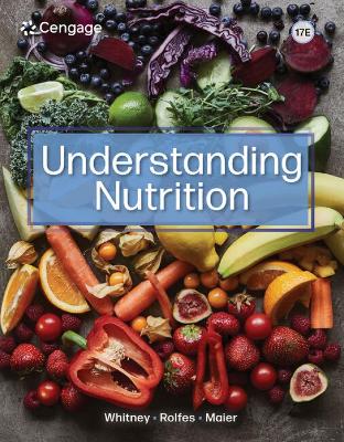 Understanding Nutrition - Whitney, Ellie, and Rolfes, Sharon, and Maier, Haiyan