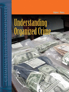 Understanding Organized Crime: .