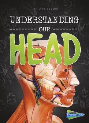 Understanding Our Head - Beevor, Lucy