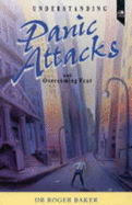 Understanding Panic Attacks and Overcoming Fear