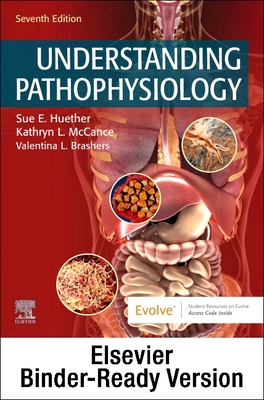 Understanding Pathophysiology - Binder Ready - Huether, Sue E, and McCance, Kathryn L, RN, PhD