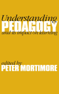 Understanding Pedagogy: And Its Impact on Learning