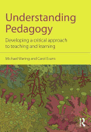 Understanding Pedagogy: Developing a critical approach to teaching and learning