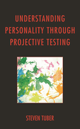 Understanding Personality through Projective Testing