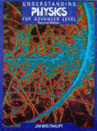 Understanding Physics for Advanced Level - Breithaupt, Jim