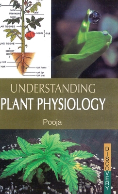 Understanding  Plant Physiology - Pooja