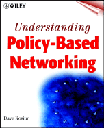 Understanding Policy-Based Networking - Kosiur, Dave