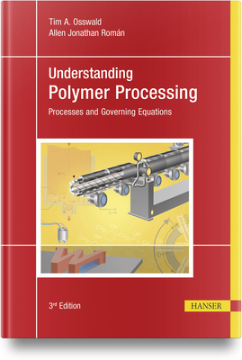 Understanding Polymer Processing: Processes and Governing Equations - Osswald, Tim A., and Rom�n, Allen Jonathan