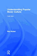 Understanding Popular Music Culture
