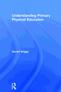 Understanding Primary Physical Education