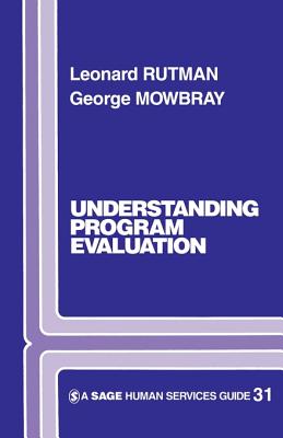 Understanding Programme Evaluation - Rutman, Leonard, and Mowbray, George