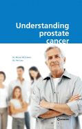 Understanding Prostate Cancer - McCormack, Michael, Dr., and Saad, Fred, Dr.