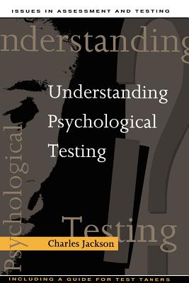 Understanding Psychological Testing - Jackson, Charles