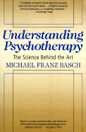 Understanding Psychotherapy: The Science Behind the Art