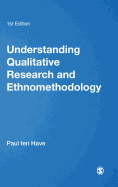 Understanding Qualitative Research and Ethnomethodology