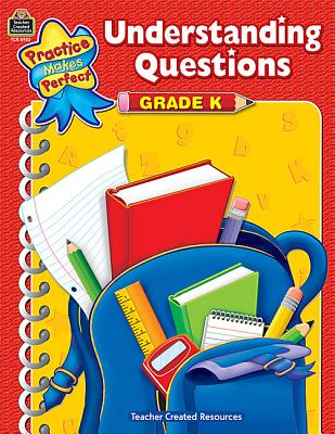Understanding Questions, Grade K - Cisler, Alice A
