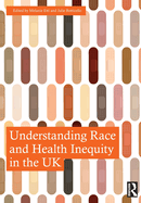 Understanding Race and Health Inequity in the UK