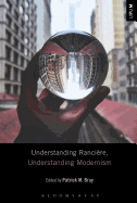 Understanding Ranci�re, Understanding Modernism