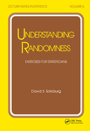 Understanding Randomness: EXERCISES FOR STATISTICIANS