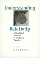Understanding Relativity: A Simplified Approach to Einstein's Theories