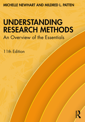 Understanding Research Methods: An Overview of the Essentials - Newhart, Michelle, and Patten, Mildred L