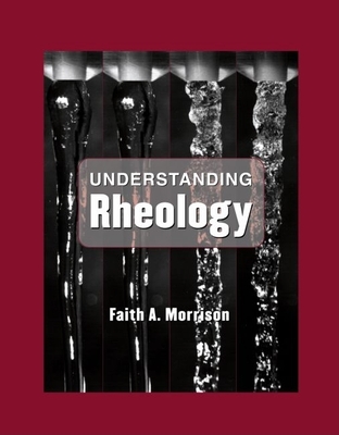 Understanding Rheology - Morrison, Faith A