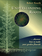 Understanding Roots: Discover How to Make Your Garden Flourish