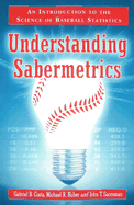 Understanding Sabermetrics: An Introduction to the Science of Baseball Statistics, 2D Ed.
