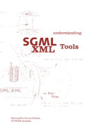 Understanding SGML and XML Tools: Practical Programs for Handling Structured Text