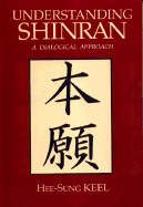 Understanding Shinran - Keel, Hee-Sung