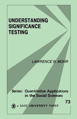 Understanding Significance Testing - Mohr, Lawrence B