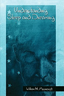 Understanding Sleep and Dreaming