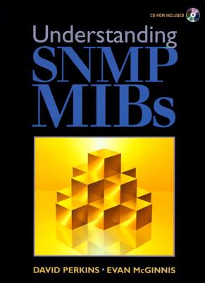 Understanding SNMP Mibs - Perkins, David, and McGinnis, Evan