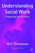Understanding Social Work: Preparing for Practice