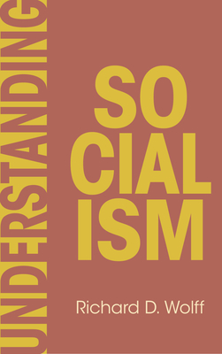 Understanding Socialism - Wolff, Richard D