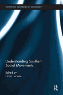 Understanding Southern Social Movements