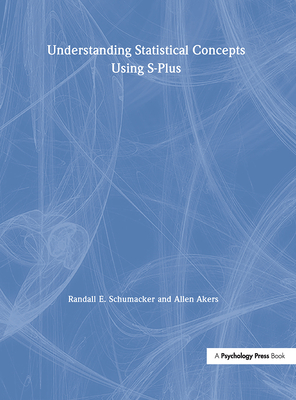Understanding Statistical Concepts Using S-plus - Schumacker, Randall E.