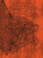Understanding Steel Design: An Architectural Design Manual
