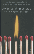Understanding Suicide: A Sociological Autopsy