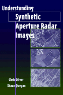 Understanding Synthetic Aperture Radar Images - Oliver, Chris, and Quegan, Shaun