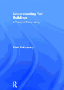 Understanding Tall Buildings: A Theory of Placemaking