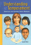 Understanding Temperament: Strategies for Creating Family Harmony