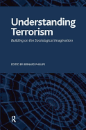 Understanding Terrorism: Building on the Sociological Imagination