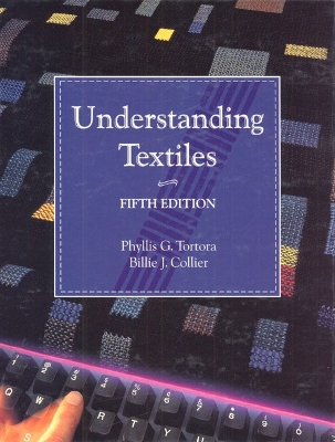 Understanding Textiles - Tortora, Phyllis G, and Collier, Billie J