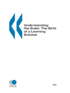 Understanding the Brain: The Birth of a Learning Science